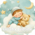 Lullaby Bedtime、The Ultimate Baby Lullaby Collection - Cradle Song