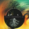 Roots Underneath Us