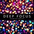 Deep Focus - Serene Mind Flow