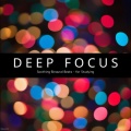 Deep Focus、Focus Music - High Energy Thinking