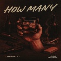 ThatboyT - How Many