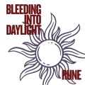 Rune - Bleeding Into Daylight