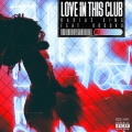 Love in This Club (Explicit)