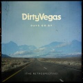 Dirty Vegas、Stuart King - Days Go By (Stuart King Remix)