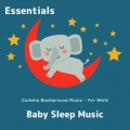Baby Sleep Music Essentials、Mozart Brahms Lullaby - Sleep Tunes