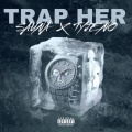 Trap Her (Explicit)