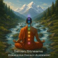 Seven Streams & Himalayan Flute for Energy Alignment