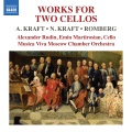 KRAFT, A. and N. / ROMBERG, B.H.: Works for 2 Cellos (Rudin, Martirosian, Musica Viva Moscow Chamber Orchestra)