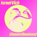 Israel Vich - Closure