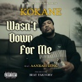 Wasn't Down For Me (Explicit)