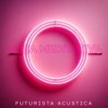 Futurista Acustica - Sonata Estoica