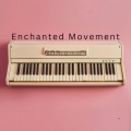 Enchanted Movement