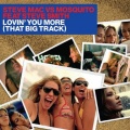 steve mac、Mosquito、Steve Smith - Lovin' You More (That Big Track)(G-Club Remix)