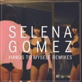 Selena Gomez、FTampa - Hands To Myself (FTampa Bootleg)
