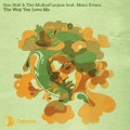 ron hall、the muthafunkaz、Marc Evans - The Way You Love Me