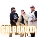 THE BEST OF SALBAKUTA (Explicit)