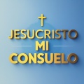 Jesucristo mi consuelo