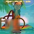 Quba、Hypervelli - Bad (feat. Wild Bill & Quba)