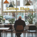 Coffee Shop Sounds、おしゃれカフェおすすめ作業用BGM - おしゃれカフェ-作業がはかどる作業用BGM-