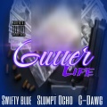 Slumpt Ocho、Swifty Blue、C-Dawg - Gutter Life (Explicit)