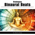 Binaural Beats For Relaxation、Binaural Beats for Deep Sleep - Binaural Deep Sleep
