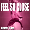 Jimmy Tom - Feel So Close