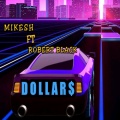 DJ Mikesh、Robert Black - DOLLARS