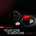 Blaq Q、Fortune - Your Love Is Medicine (feat. Blaq Q)