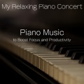 Piano Music to Boost Focus and Productivity