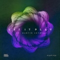 Miguel Migs、Martin Luther - Let It Play