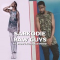 Sarkodie、Ace Hood、Pappy Kojo - Raw Guys