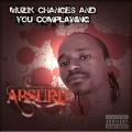 Absurd - I Ain't Gotta Beg