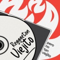 Reggaeton viejito pero no tan viejito (Explicit)