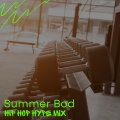 Summer Bod: Hip Hop Hype Mix (Explicit)