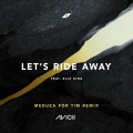 Avicii、MEDUZA、Elle King - Let's Ride Away