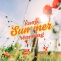 Easy Summer Morning (Explicit)