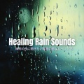 Healing Rain Sounds 梅雨の夜に聞きたい雨音の癒しヒーリング