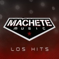 Machete Music: Los Hits (Explicit)