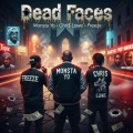 Dead Faces (feat. CHRI$ LOWE & Freeze) [Explicit]