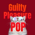 Guilty Pleasure Pop (Explicit)