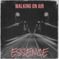 Essence - Walking on Air (Explicit)