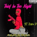 Thief In The Night (feat. Retro P) [Explicit]