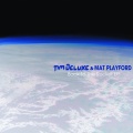 Tim Deluxe、Mat Playford - Back to the Rocket