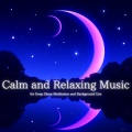 Relaxing Deep Sleep、Binaural Beats for Sleep - Zen Sleep for Busy Minds