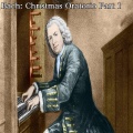 The Monteverdi Choir - Bach: Christmas Oratorio, BWV 248 - Part 1: Jauchzet, Frohlocket!
