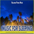 Relaxing Piano Music、Sleeping Music、Deep Sleep - Deep Sleep Music Tones