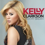 Kelly Clarkson - Catch My Breath