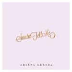 Ariana Grande - Santa Tell Me