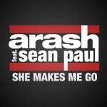 Arash、Sean Paul - She Makes Me Go (feat. Sean Paul)(Radio Edit)