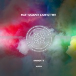 Matt Sassari、CHRSTPHR - Naughty (Edit)